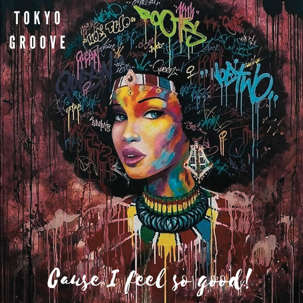 Tokyo Groove - Cause I feel so good! [BGR084]